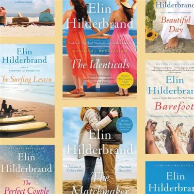 What is the Order of the Elin Hilderbrand Books? An Insight into the Pages of Her Literary Journey